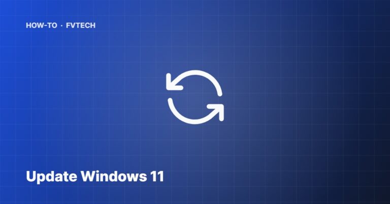 How to Update Windows 11 — FVTech guide